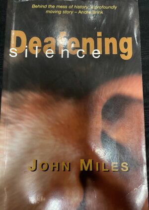 Deafening Silence John Miles