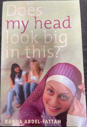 Does My Head Look Big in This? Randa Abdel-Fattah