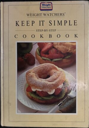 Keep it Simple Step By Step Cookbook Weight Watchers