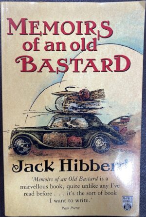 Memoirs of an Old Bastard Jack Hibberd