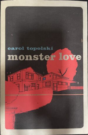 Monster Love Carol Topolski