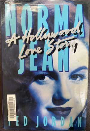 Norma Jean- A Hollywood Love Story Ted Jordan