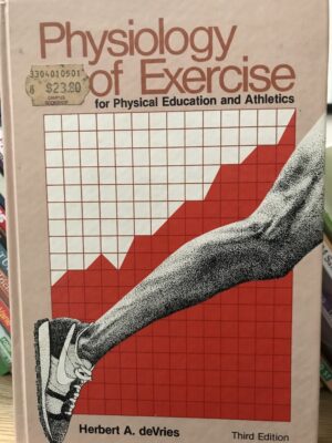 Physiology of exercise for physical education and athletics Herbert A De Vries