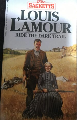 Ride the Dark Trail Louis L'Amour