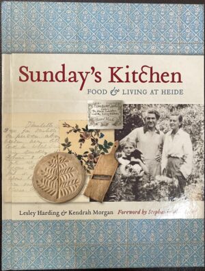 Sunday's Kitchen- Food & Living at Heide Lesley Harding Kendrah Morgan