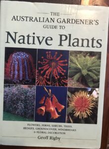 The Australian Gardener’s Guide to Native Plants