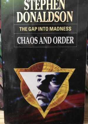 The Gap Into Madness- Chaos and Order Stephen R Donaldson