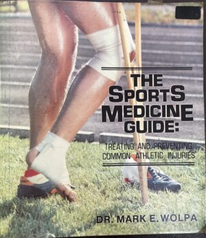 The Sports Medicine Guide Mark E Wolpa