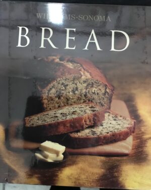 Williams-Sonoma Collection- Bread Beth Hensperger
