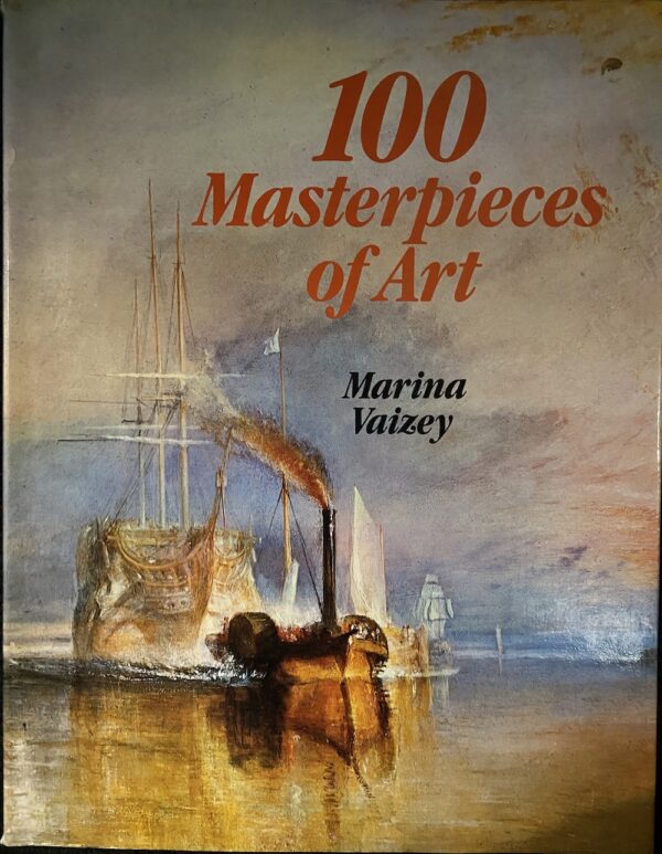 100 Masterpieces of Art Marina Vaizey