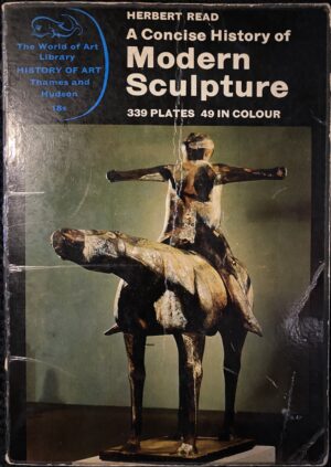 A Concise History of Modern Sculpture Herbert Read