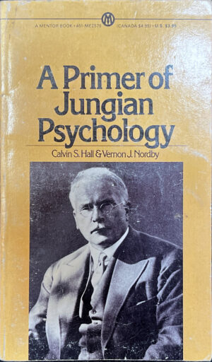 A Primer of Jungian Psychology Calvin Springer Hall Vernon J Nordby