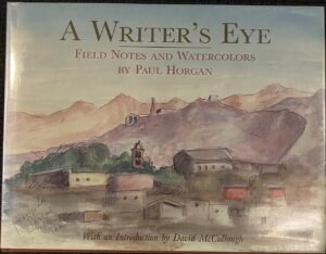 A Writer's Eye- Field Notes and Watercolours Paul Horgan