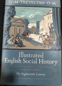 Illustrated English Social History, Volume 3: The Eighteenth Century