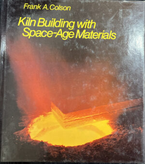 Kiln building with space-age materials Frank A Colson