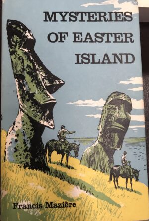 Mysteries of Easter Island Francis Maziere