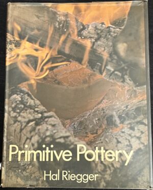 Primitive Pottery By Hal Riegger