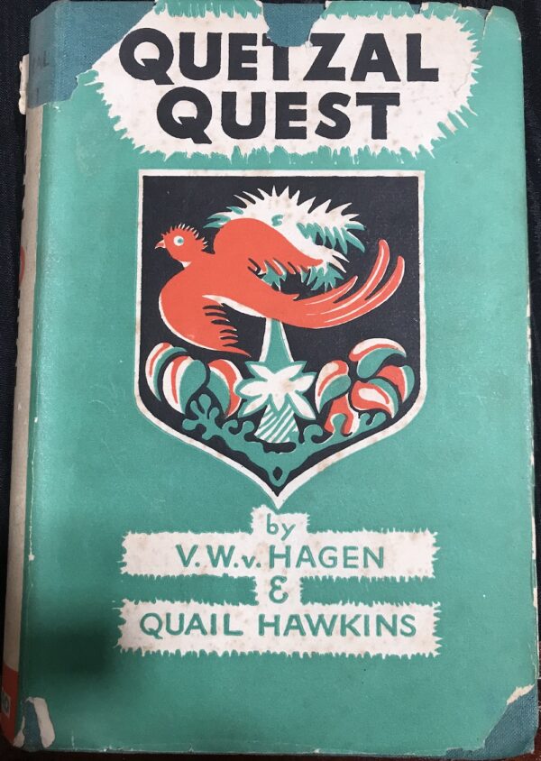 Quetzal Quest Victor Wolfgang von Hagen Quail Hawkin Antonio Sotomayor