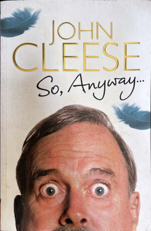 So, Anyway...John Cleese