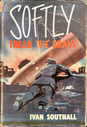 Softly Tread the Brave Ivan Southall cover