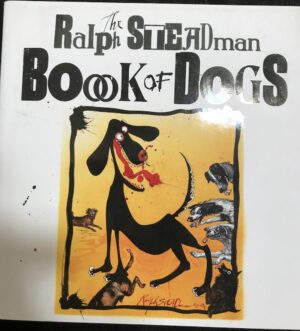 The Ralph Steadman Book of Dogs Ralph Steadman
