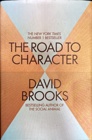 The Road to Character David Brooks