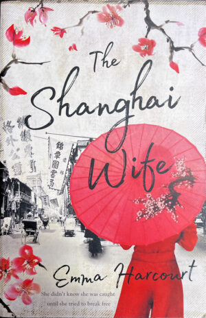 The Shanghai Wife Emma Harcourt