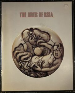 The Arts of Asia: China, Japan, Persia, India, Tibet, S.E. Asia