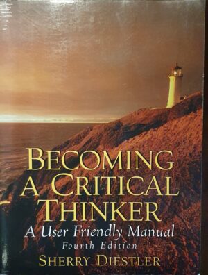 Becoming a Critical Thinker- A User Friendly Manual Sherry Diestler