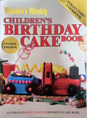 Children's Birthday Cake Book The Australian Women's Weekly