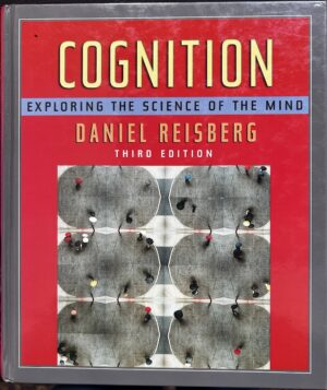 Cognition- Exploring the Science of the Mind, Third Edition Daniel Reisberg