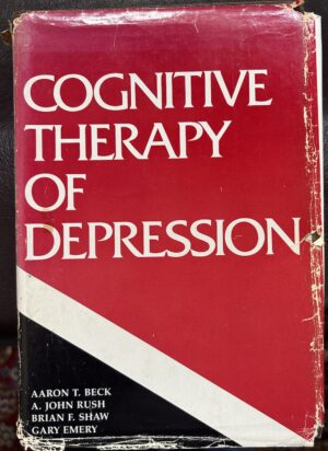 Cognitive Therapy of Depression Aaron T Beck, A John Rush, Brian F Shaw, Gary Emery