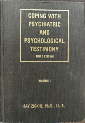 Coping with psychiatric and psychological testimony Jay Ziskin