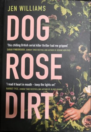 Dog Rose Dirt Jen Williams