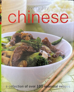 Everyday Chinese: a collection of over 100 essential recipes