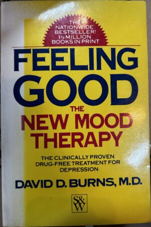 Feeling Good- The New Mood Therapy David D Burns