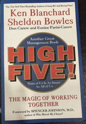 High five- The Magic of Working together Ken Blanchard and Sheldon Bowles