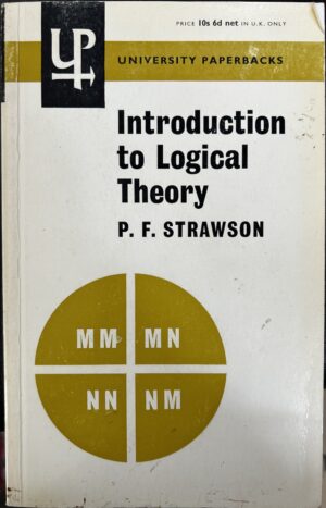 Introduction to Logical Theory Peter Frederick Strawson