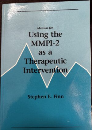Manual for Using the MMPI-2 as a Therapeutic Intervention Stephen E Finn
