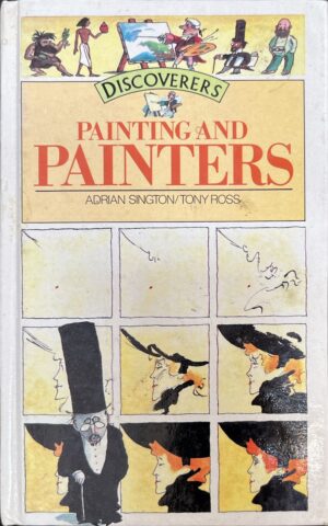 Painting and Painters Adrian Sington Tony Ross