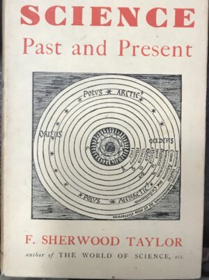 Science Past and Present F Sherwood Taylor