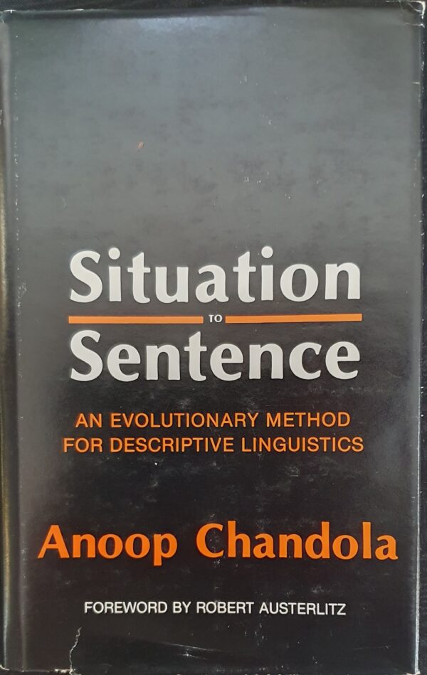 Situation to sentence- An evolutionary method for descriptive linguistics Anoop Chandola