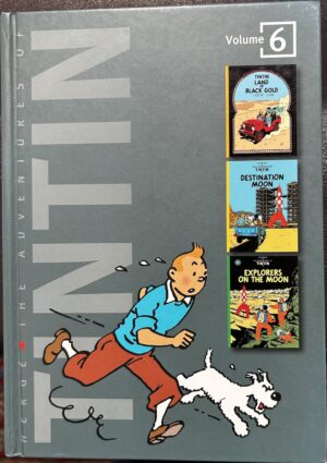 The Adventures of Tintin- Volume 6- Land of Black Gold : Destination Moon : Explorers on the Moon Herge