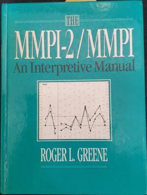 The MMPI-2:MMPI- An Interpretive Manual Roger L Greene