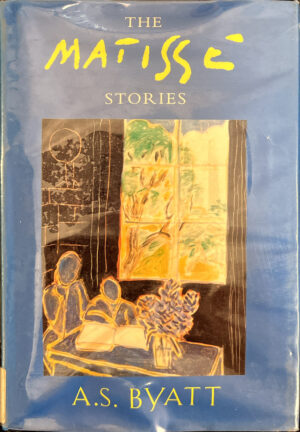 The Matisse Stories AS Byatt