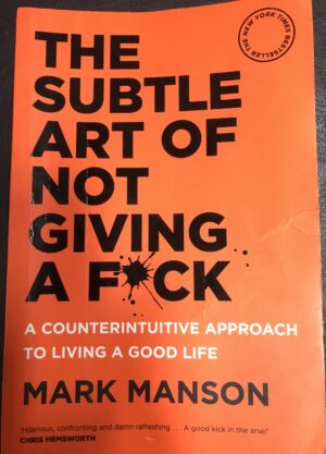 The Subtle Art of Not Giving a F*ck Mark Manson