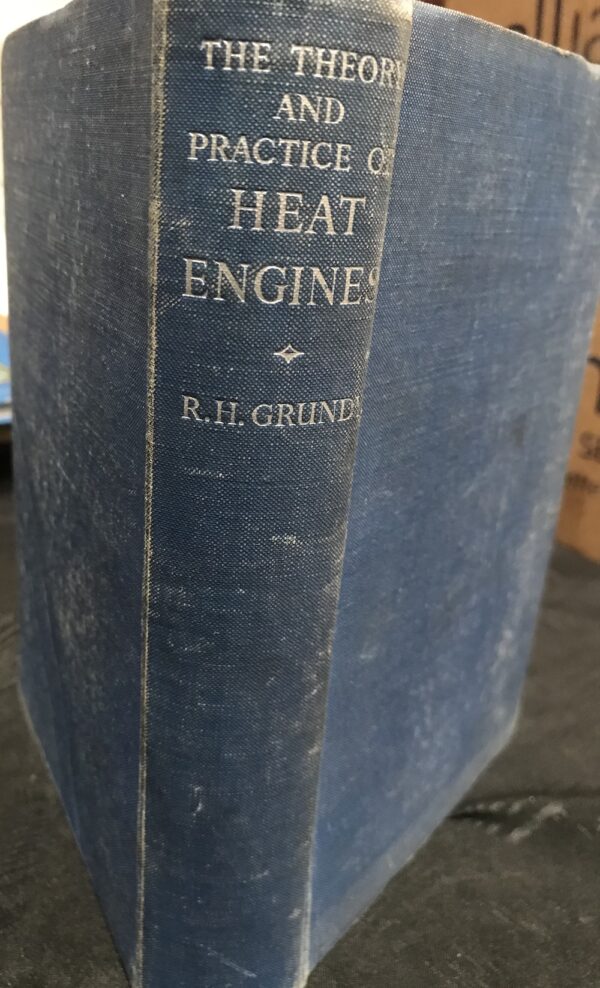 The Theory and Practice of Heat Engines RH Grundy