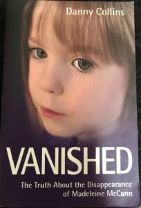 Vanished – The Truth About The Disappearance Of Madeline Mccann