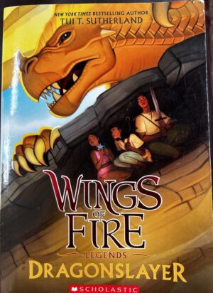 Wings of Fire Legends- Dragonslayer Tui T Sutherland