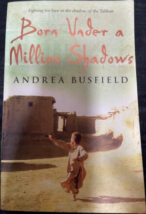 Born Under a Million Shadows Andrea Busfield
